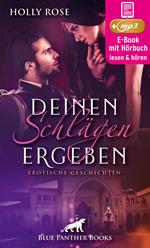 Deinen Schlägen ergeben | Erotische Geschichten | Erotik SM-Audio Story | Erotisches SM-Hörbuch