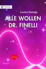 Alle wollen Dr. Finelli