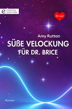 Süße Verlockung für Dr. Brice