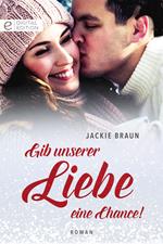 Gib unserer Liebe eine Chance!