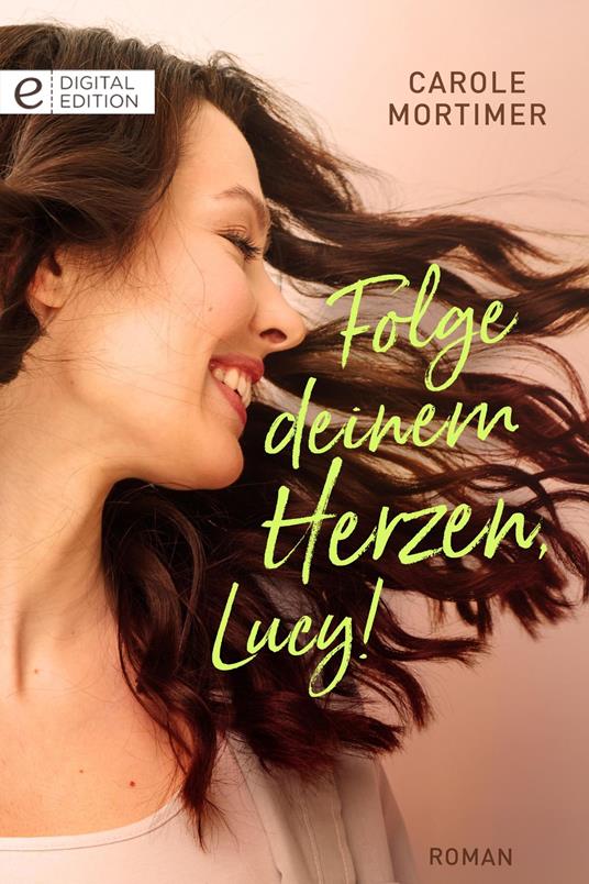 Folge deinem Herzen, Lucy!