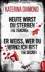 Heute wirst du sterben - The Teacher / Er weiß, wer du wirklich bist - The Secret