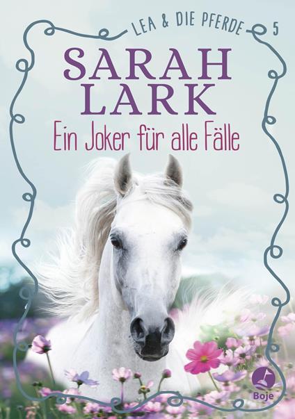 Lea und die Pferde - Ein Joker für alle Fälle - Christiane Gohl,Sarah Lark - ebook