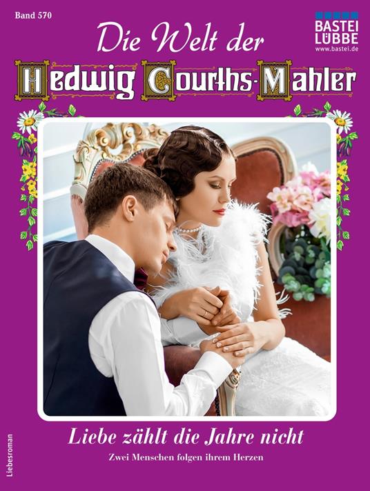 Die Welt der Hedwig Courths-Mahler 570