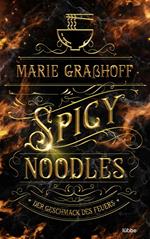 Spicy Noodles – Der Geschmack des Feuers