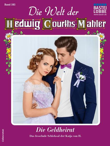 Die Welt der Hedwig Courths-Mahler 585
