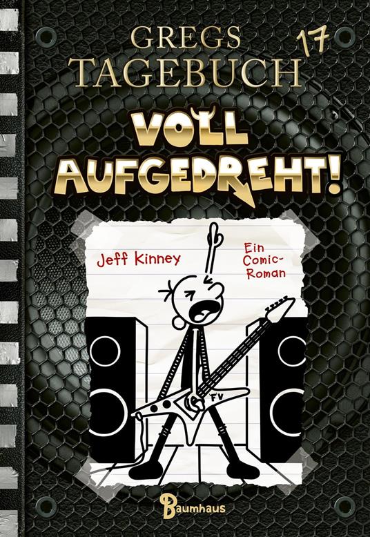 Gregs Tagebuch 17 - Voll aufgedreht! - Jeff Kinney,Dietmar Schmidt - ebook