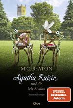 Agatha Raisin und die tote Rivalin