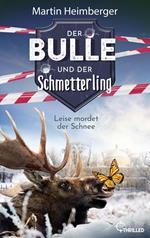 Der Bulle und der Schmetterling - Leise mordet der Schnee