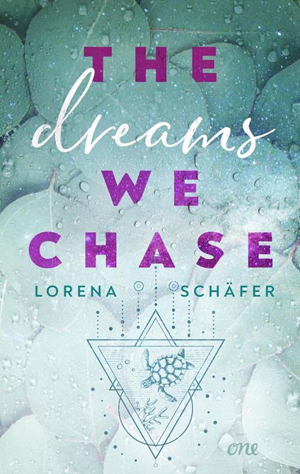 The dreams we chase - Emerald Bay, Band 3 - Lorena Schäfer - ebook
