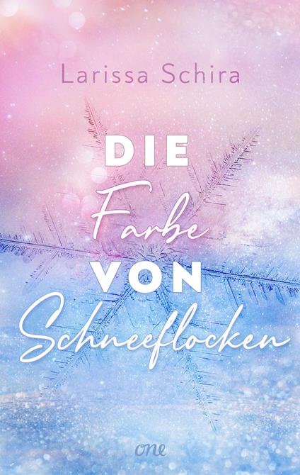 Die Farbe von Schneeflocken - Larissa Schira - ebook