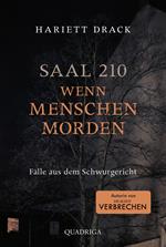 Saal 210 - Wenn Menschen morden