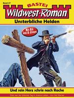 Wildwest-Roman – Unsterbliche Helden 27