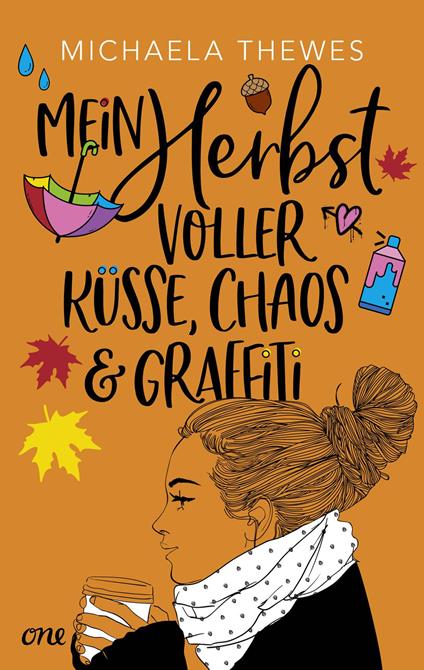 Mein Herbst voller Küsse, Chaos und Graffiti - Michaela Thewes - ebook