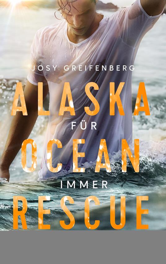 Alaska Ocean Rescue - Für immer mit dir