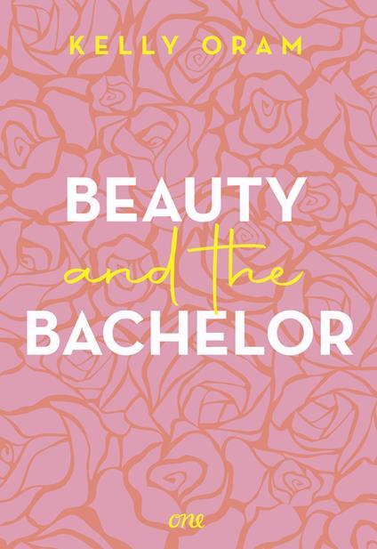 Beauty and the Bachelor - Kelly Oram,Stephanie Pannen - ebook