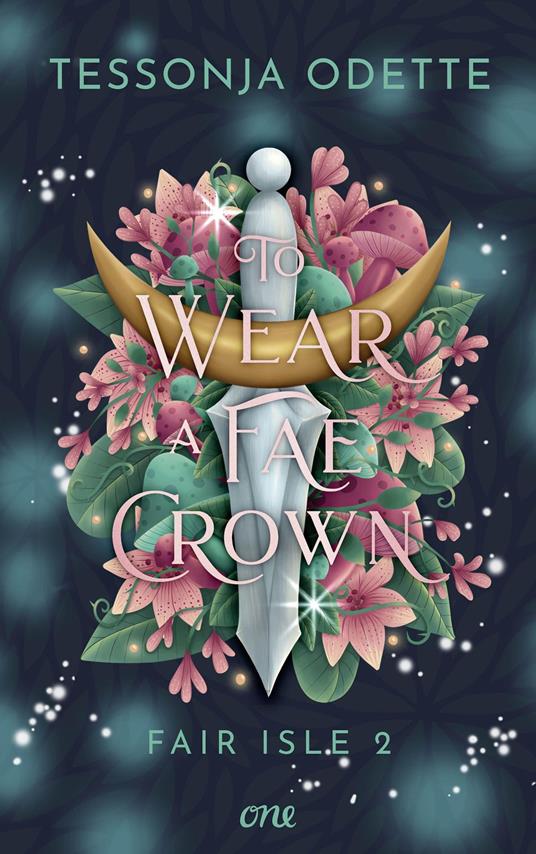To Wear a Fae Crown - Fair Isle 2 - Tessonja Odette,Cherokee Moon Agnew - ebook