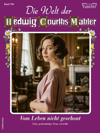 Die Welt der Hedwig Courths-Mahler 784