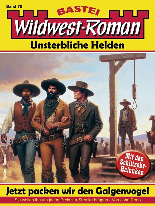 Wildwest-Roman – Unsterbliche Helden 78
