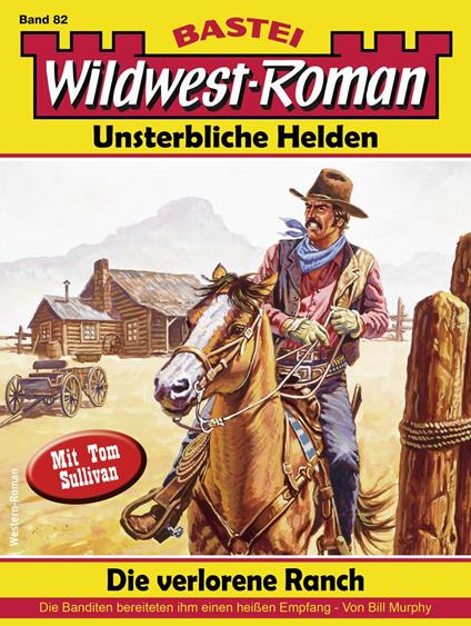 Wildwest-Roman – Unsterbliche Helden 82