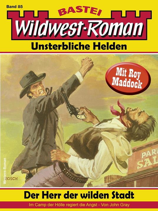 Wildwest-Roman – Unsterbliche Helden 85