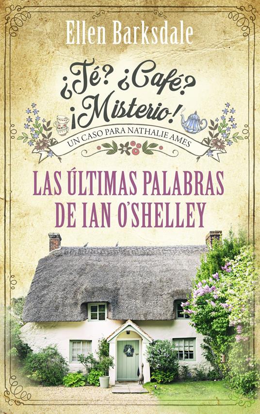 ¿Té? ¿Café? ¡Misterio! - Las últimas palabras de Ian O'Shelley