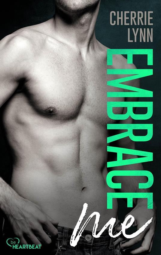 Embrace me