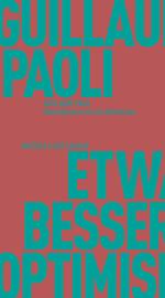 Etwas Besseres als der Optimismus