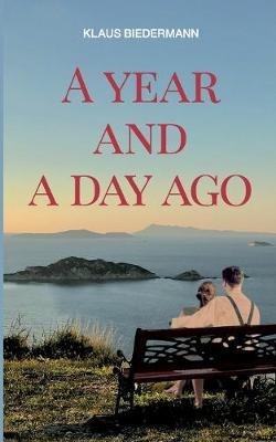 A year and a day ago - Klaus Biedermann - cover