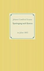 Spaziergang nach Syracus: im Jahre 1802