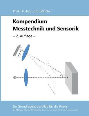 Kompendium Messtechnik und Sensorik: Ein Grundlagenüberblick für die Praxis - Jörg Böttcher - cover