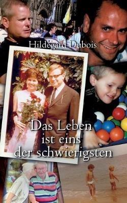Das Leben ist eins der schwierigsten - Hildegard DuBois - cover