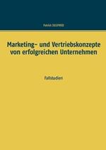 Marketing- und Vertriebskonzepte von erfolgreichen Unternehmen: Fallstudien