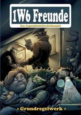 Die 1W6 Freunde: 3. Edition - Thomas Michalski,Matthias Schaffrath,Markus Heinen - cover