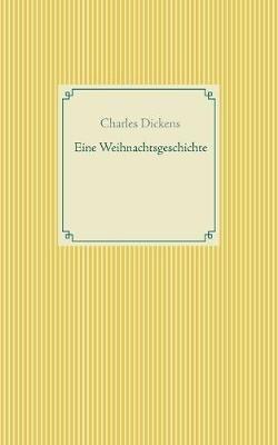 Eine Weihnachtsgeschichte - Charles Dickens - cover