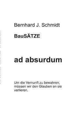 ad absurdum - Bernhard J Schmidt - cover