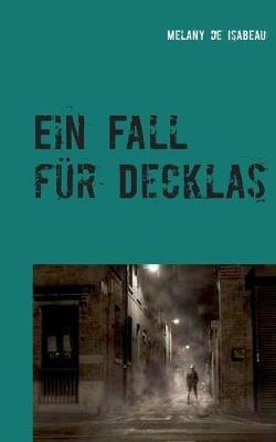 Ein Fall fur Decklas - Melany de Isabeau - cover