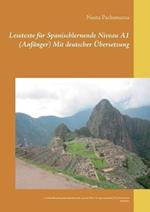 Lesetexte für Spanischlernende Niveau A1 (Anfänger) Mit deutscher Übersetzung: Lectura de textos para estudiantes de español Nivel A1 (principiantes) Con traducción al alemán