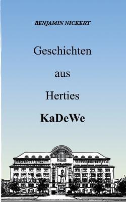 Geschichten aus Herties KaDeWe: Remastered - Benjamin Nickert - cover
