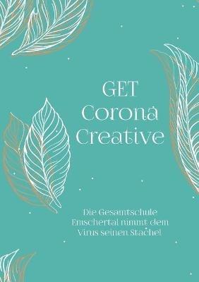 GET Corona Creative: Die Gesamtschule Emschertal nimmt dem Virus seinen Stachel - cover