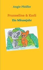 Prunseline & Karli: Ein Mäusejahr