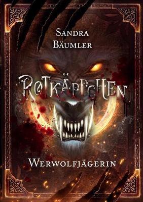 Rotkäppchen - Werwolfjägerin - Sandra Bäumler - cover