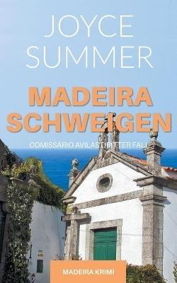Madeiraschweigen: Comissário Avilas dritter Fall - Joyce Summer - cover