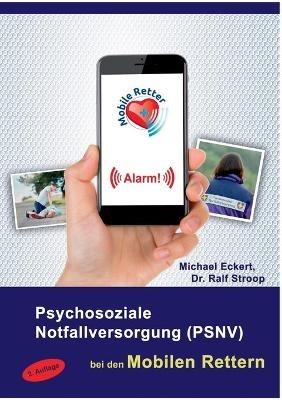 Psychosoziale Notfallversorgung (PSNV) bei den Mobilen Rettern - Michael Eckert,Ralf Stroop - cover