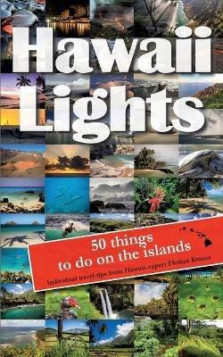 Hawaiilights: 50 things to do on the islands - Florian Krauss - cover