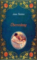 Überredung. Mit Illustrationen von Hugh Thomson.