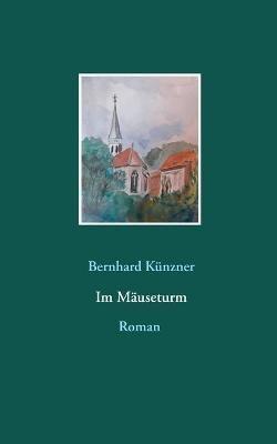 Im Mäuseturm - Bernhard Künzner - cover