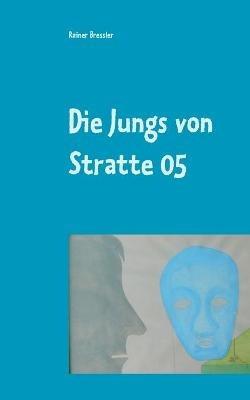 Die Jungs von Stratte 05: Farce - Rainer Bressler - cover