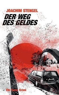 Der Weg des Geldes - Joachim Stengel - cover