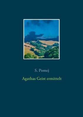 Agathas Geist ermittelt - S Pomej - cover